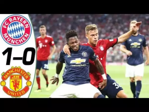 Video: Bayern München vs Manchester United 1-0 Highlights & All Goals 05/08/2018 HD